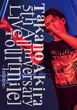 TAKANO AKIRA 5TH ANNIVERSARY LIVE TOURMILE-1ST MILE- (DVD2)