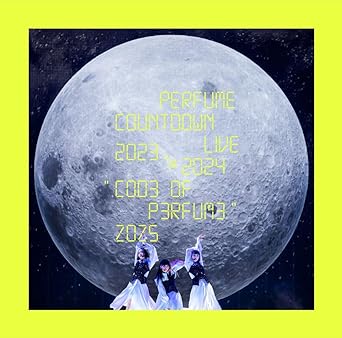 PERFUME COUNTDOWN LIVE 2023 2024 `COD3 OF P3RFUM3` ZOZ5 (DVD1)