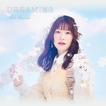 DREAMING 岡咲美保 (CD1,Blu-ray1)