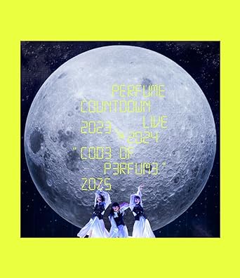 PERFUME COUNTDOWN LIVE 2023 2024 `COD3 OF P3RFUM3` ZOZ5 (Blu-ray1)