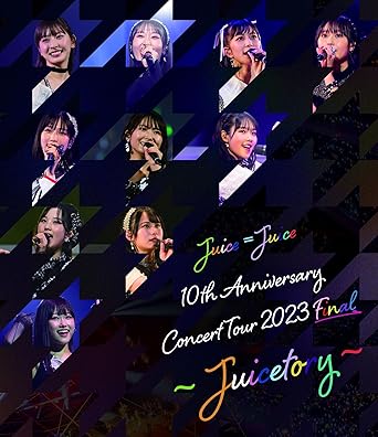 JUICE=JUICE 10TH ANNIVERSARY CONCERT TOUR 2023 FINAL -JUICETORY- (Blu-ray1)