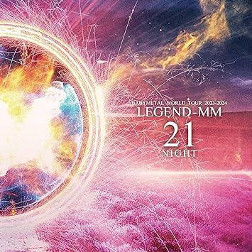 BABYMETAL WORLD TOUR 2023 - 2024 LEGEND - MM `21 NIGHT` BABYMETAL (LP30cm2)