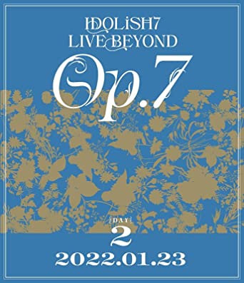 IDOLISH7 LIVE BEYOND `OP.7` DAY 2 (Blu-ray1)