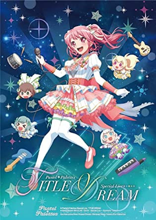 PASTEL*PALETTES SPECIAL LIVE TITLE DREAM (Blu-ray1)