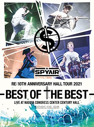 SPYAIR RE:10TH ANNIVERSARY HALL TOUR 2021-BEST OF THE BEST- limited edition