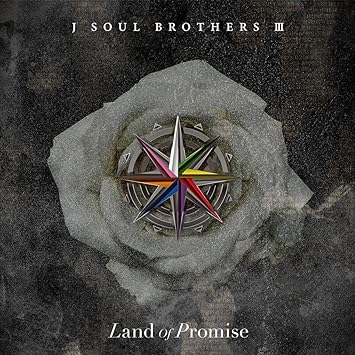 LAND OF PROMISE 三代目 J SOUL BROTHERS from EXILE TRIBE (CD1,Blu-ray3)