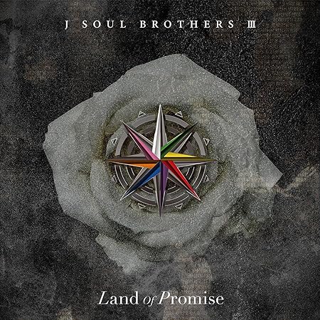 LAND OF PROMISE 三代目 J SOUL BROTHERS from EXILE TRIBE (CD1)