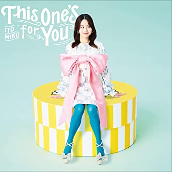 THIS ONE`S FOR YOU 伊藤美来 (CD1)