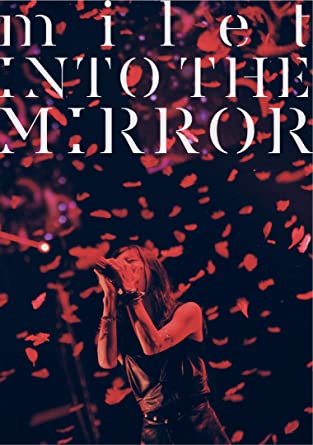 MILET 3RD ANNIVERSARY LIVE `INTO THE MIRROR` (Blu-ray1)