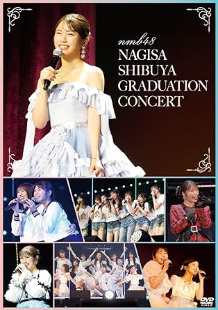 NMB48 NAGISA SHIBUYA GRADUATION LIVE (DVD4)