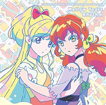 AIKATSU!SERIES 10TH ANNIVERSARY ALBUM VOL.03 MELLOW TEARS RHYTHM CD