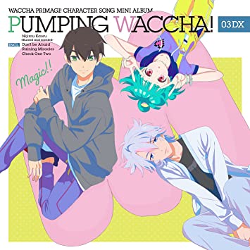 WACCHA PURIMAGI!CHARACTER SONG MINI ALBUM PUMPING WACCHA! 03 DX (CD1,Blu-ray1)