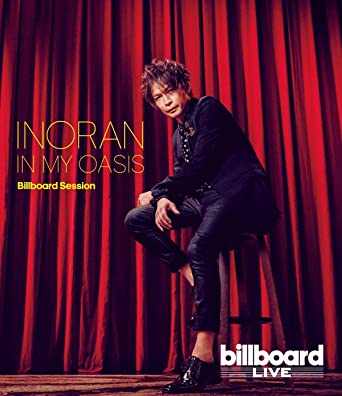 INORAN IN MY OASIS BILLBOARD SESSION (Blu-ray1)