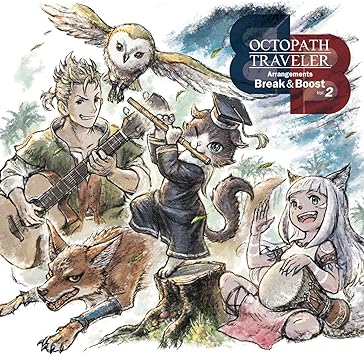 OCTOPATH TRAVELER ARRANGEMENTS -BREAK & BOOST- VOL.2 西木康智 (CD1)