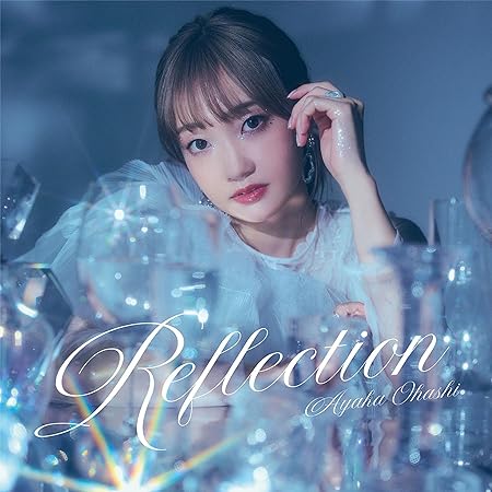 REFLECTION 大橋彩香 (CD1)