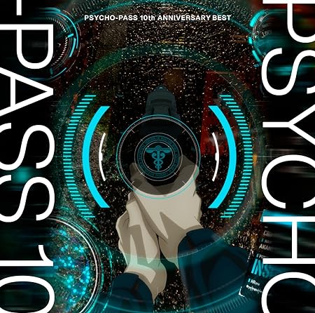 PSYCHO-PASS 10TH ANNIVERSARY BEST soundtrack (CD1)