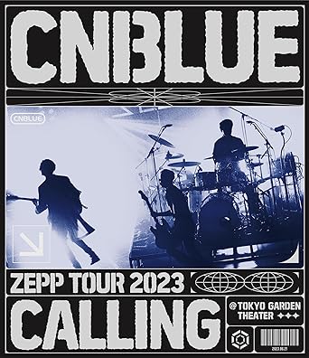 CNBLUE ZEPP TOUR 2023 -CALLING- @TOKYO GARDEN THEATER (Blu-ray1)