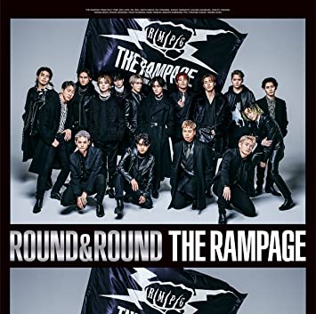 ROUND & ROUND THE RAMPAGE from EXILE TRIBE (CD1,Blu-ray1)